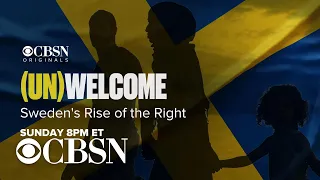 CBSN Originals explores the rise of the far right in Sweden