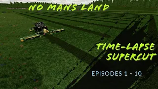 Supercut: Episodes 1 - 10 | No Mans Land | FS22