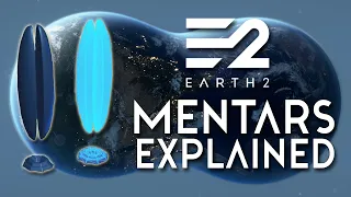 Earth 2 Mentars Explained