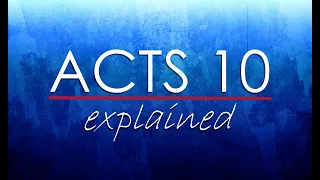 Acts 10 Explained! You have never heard this before!