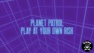 Planet Patrol - Play At Your Own Risk (Lyrics) (1982)
