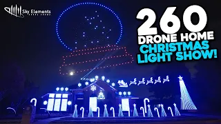 260 Drone Home Christmas Light Show! | 4K | Sky Elements Drones