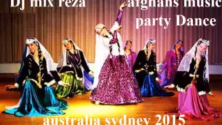 afghans music Dance party Dj mix reza australia sydney 2015 میکس موزیکهای شاد افغانی دی جی میکس رضا