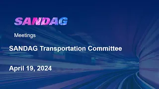 SANDAG Transportation Committee- April 19, 2024