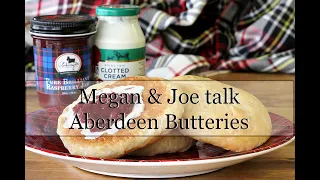 Megan and Joe talk about Aberdeen Butteries