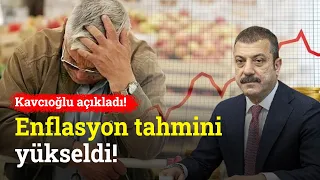 Enflasyon Tahmini Yükseldi! Merkez Bankası Başkanı Şahap Kavcıoğlu’dan Kritik Açıklamalar