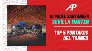 🔝​ TOP 5 PUNTAKOS | Santander Sevilla Master - A1 Padel 2023