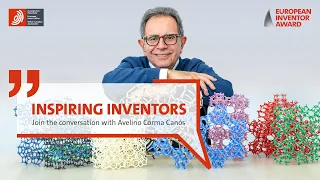 Inspiring Inventors: In conversation with Avelino Corma Canós, moderated by Edward Cooke