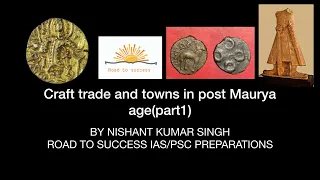 Craft, Trade and Towns in Post Maurya age(part1)RS SHARMA OLD NCERT