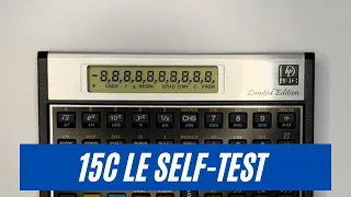 HP 15C Limited Edition LE Scientific Calculator Self-tests