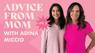 advice from mom (pt. 3) with Adina Miccio | gals on the go podcast