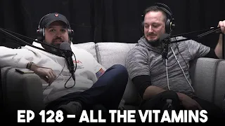 All Of The Vitamins | Ep 128 - Heartland Radio 2.0