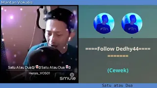 Satu Atau Dua - Gamma1 (video karaoke duet bareng lirik tanpa vokal) smule cover Herisis_VOS01