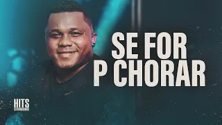 SE FOR PRA CHORAR EU CHORO SE FOR PRA BEBER EU QUERO - BIGUINHO SENSAÇÃO