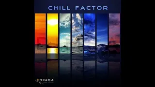 DJ Dimsa - Chill Factor - Chillout Mix ( preview 20 mins of a 53 min Mix)