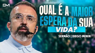 QUAL É A MAIOR ESPERA DA SUA VIDA? - #DIEGOMENIN | SERMÃO