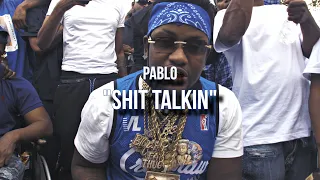 Pablo - "Shit Talkin" (Official Music Video) | Shot By @MuddyVision_