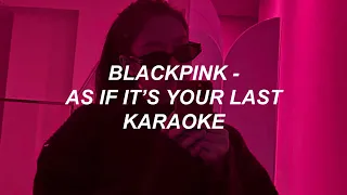 BLACKPINK 블랙핑크 - '마지막처럼 (AS IF IT’S YOUR LAST)' Karaoke Easy Lyrics