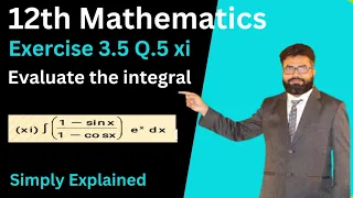 12th Maths |||Exercise 3.4 Q.5 xi || Integral of ∫ eˣ(1-Sinx /1-cosdx) dx || Integration |