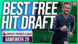 Ultimate GW29 Free Hit Draft | Fantasy Premier League Tips