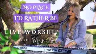 Worship / LIVE / No Place I'd Rather Be / Magi G / Galilee Awakening / 7 / Worship Set