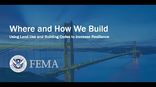 Webinar: Where and How We Build: Using Land Use and Building Codes to Increase Resilience