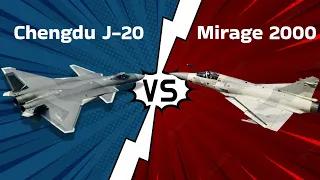 Chengdu J-20 vs Dassault Mirage 2000 - Fighter Jets