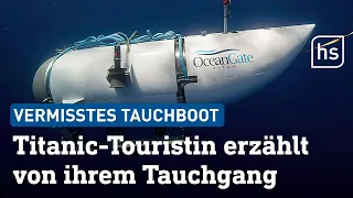 Titanic-Tauchboot: Hessische Touristin über ihre Erlebnisse | hessenschau