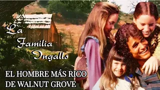 2-1) La Familia Ingalls: El Hombre más Rico de Walnut Grove. Mini episodio. La Casa de la Pradera.