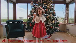 All I Want For Christmas is my Two Front Teeth by Emma Sophia (Age 6)