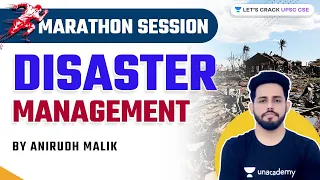 Complete Disaster Management | Marathon Session | UPSC CSE | Anirudh Malik