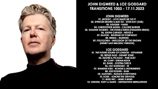 JOHN DIGWEED (UK) & LOZ GODDARD (UK) @ Transitions 1003 17.11.2023