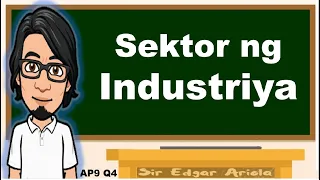 Sektor ng Industriya    #AP9  #Q4