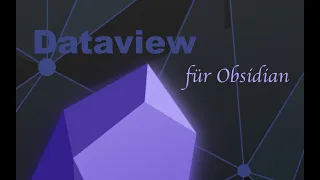 Dataview - Struktur und Filtermöglichkeiten in Obsidian