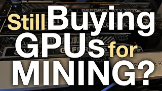 Am I Still Buying GPUs for Mining?