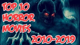 Top 10 Horror Movies 2010-2019