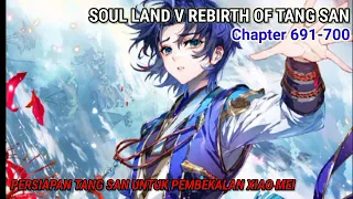 Soul Land 5 Rebirth Of Tang San 691-700 Persiapan Tang San Untuk Pembekalan Xiao Mei Menjadi Kaisar