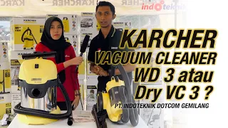 Vacuum Cleaner Wet & Dry Karcher WD3 atau Vacuum Dry VC3?