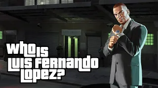 Who Is Luis Fernando Lopez? | GTA IV: Liberty City Origins