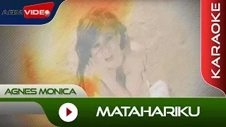 Agnes Monica - Matahariku | Karaoke