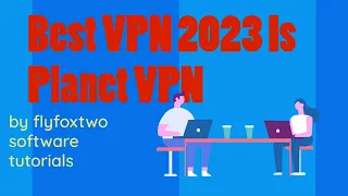 Planet VPN The Best Free VPN 2023
