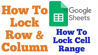 How To Lock Row and Column in Google Sheet | How To Lock Google Sheet For Editing Columns, Cells