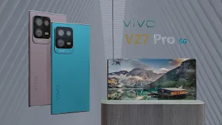 Vivo V27 Pro 5G: First look, 200MP Camera, 6000mAh Battery, Price, Launching Date, Feature