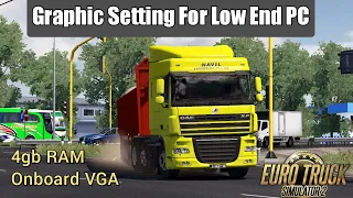 ETS2 Best Graphic Settings For Low End PC, Laptop | Lag Fix & FPS Boost