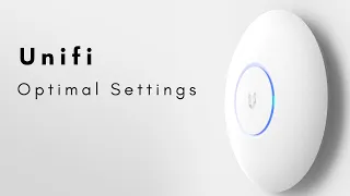 How to Optimize a Unifi Network