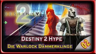 DESTINY 2 HYPE: #002 – Die Warlock Dämmerklinge [DEUTSCH] [XBOXONE]