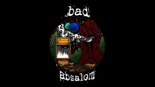 Bad Absalom - Don't Talk To Strangers