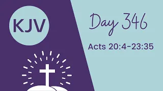 ACTS 20-23 // King James Version KJV Bible Reading // Daily Bible Verse // Bible in a Year Day 346