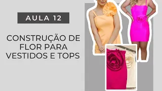 Aula 12- Flor para Vestidos ou Tops   #flores #costura #draping