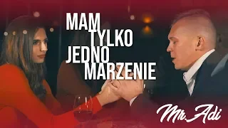 Mr. Adi - Mam tylko jedno marzenie (Official Video) 2019